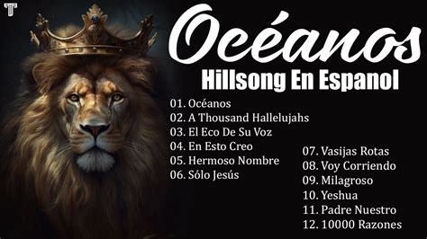 Oc Anos Una De Las Mejores Canciones De Oraci N Hillsong En Espanol