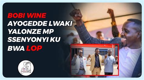 Finally Joel Ssenyonyi Alangiridwa Ku Bwa Lop Omupya Bobi Wine