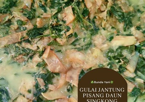 Resep Gulai Jantung Pisang Daun Singkong Sedap Blacknemous Recipe