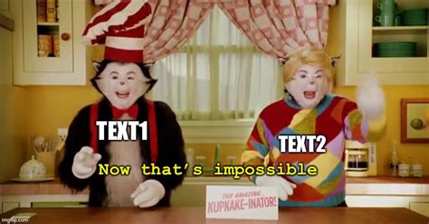 Now Thats Impossible Imgflip