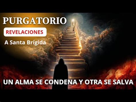 REVELACIONES DEL PURGATORIO A Santa Brigida De Suecia UN ALMA SE