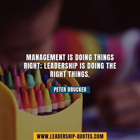 Management Is Doing Things Right Leadership Is Doing The Right Things