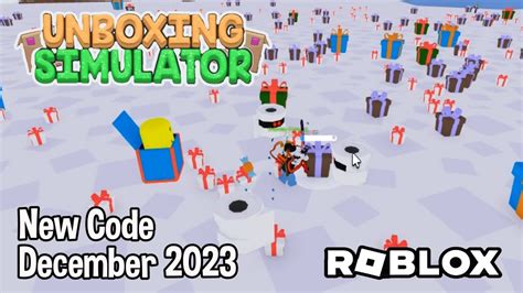 Roblox Unboxing Simulator New Code December 2023 Youtube