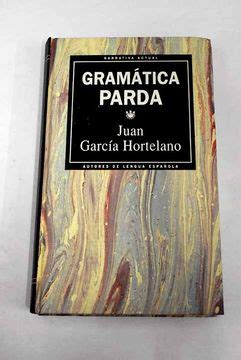 Libro Gramática Parda García Hortelano Juan ISBN 9788447304639