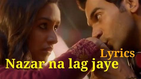 Nazar Na Lag Jaye Lyrics Street Song Lyrics 2018 YouTube