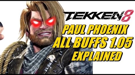 Tekken 8 PAUL All BUFFS In Patch 1 05 Explained The Keyboard Warrior