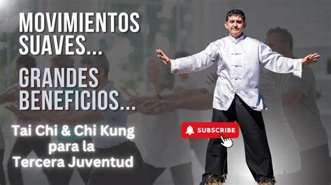 Tai Chi Chi Kung Para La Tercera Juventud Movimientos Suaves Con