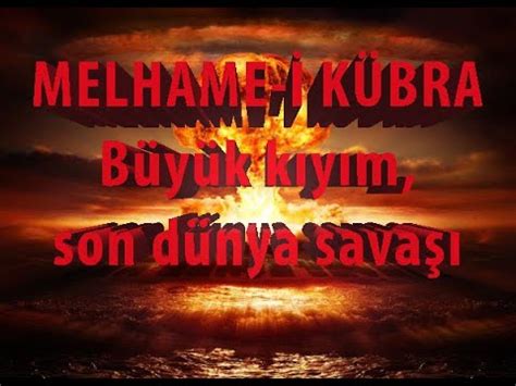 MELHAME İ KÜBRA Melhamei Kübra Savaşı ne zaman olacak Melhamei