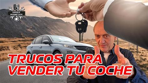 10 Trucos Para Vender Tu Coche Al Mejor Precio Youtube