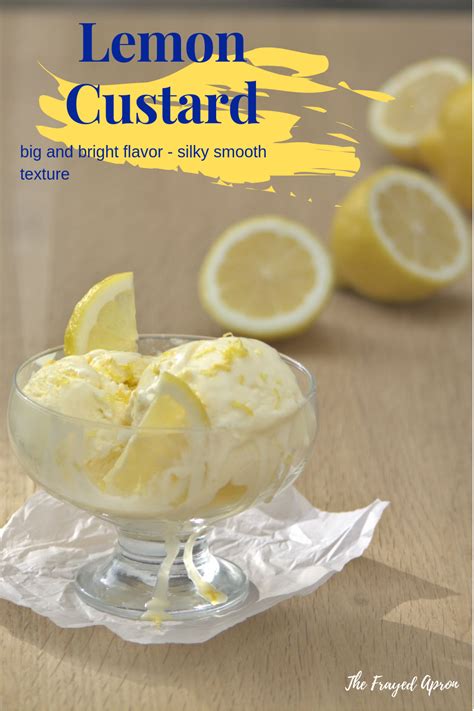 Luscious Lemon Custard Ice Cream The Frayed Apron