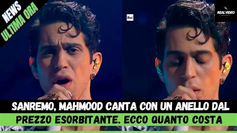 Sanremo Mahmood Canta Con Un Anello Dal Prezzo Esorbitante Ecco Quanto