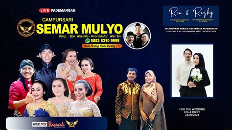 Live 24 06 23 Campursari SEMAR MULYO 085283109995 Pernikahan RIA