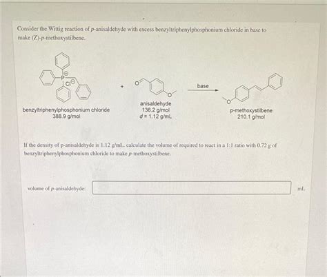 Solved Consider The Wittig Reaction Of P Anisaldehyde With Chegg