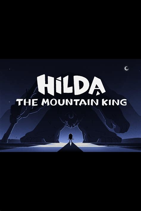 Hilda and the Mountain King Movie Information & Trailers | KinoCheck