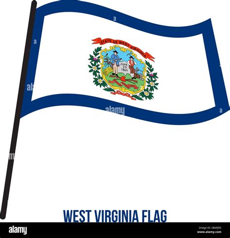 West Virginia U S State Flag Waving Vector Illustration On White