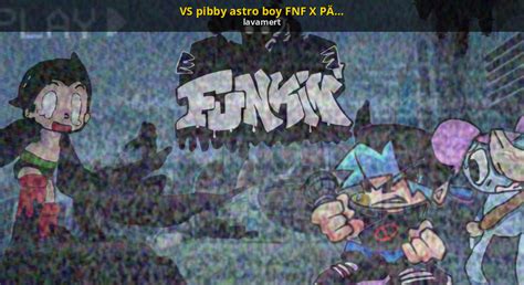 Vs Pibby Astro Boy Fnf X Pİbby Friday Night Funkin Mods