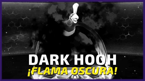 Origen Mascota Guías DARK HOOH Flama oscura Petdex YouTube