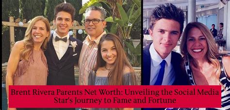 Brent Rivera Parents Net Worth: Unveiling the Social Media Star's Journey to Fame and Fortune ...