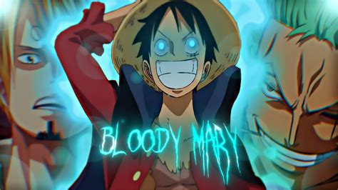 Bloody Mary Onepieceamv Edit Quick One Youtube