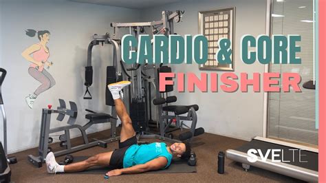 Cardio And Core Finisher Workout That You Can Do At Home Youtube