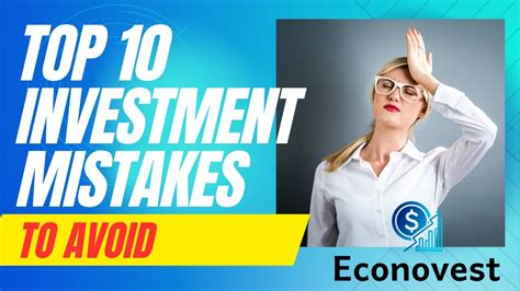 Top 10 Investment Mistakes To Avoid Youtube