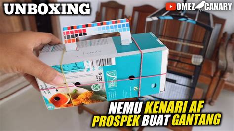 Calon Duit Gede UNBOXING Kenari Af Prospekan Lagi Nih YouTube