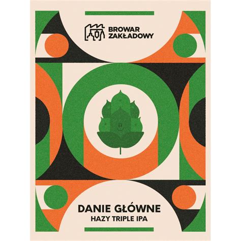 Browar Zakładowy Danie Główne Hazy Triple IPA 500ml Dobra cena