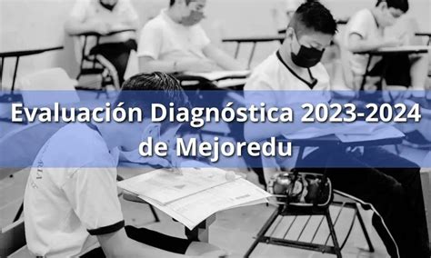 Evaluacion Diagnostica De Los Aprendizajes 2024 2025 Mejoredu NBKomputer