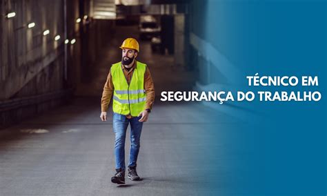 Tecnologo Segurança Do Trabalho Salario - Técnico Em Segurança Do Trabalho: Salário, Mercado De Trabalho E Curso 2026