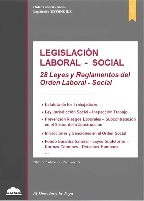 Legislación Laboral Social Incluye 28 Leyes Y Reglamentos Del Orden