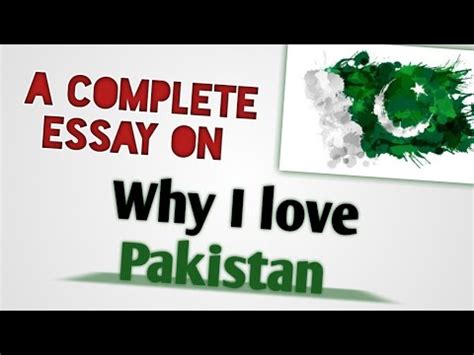 Why I Love Pakistan Patriotism Essay With Quotations Smart