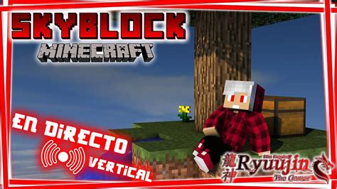 Skyblock Con Miembros Minecraft Directo En Vertical Youtube