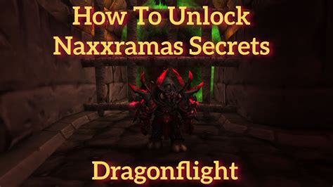 How To Unlock Naxxramas Secrets WoW Dragonflight YouTube