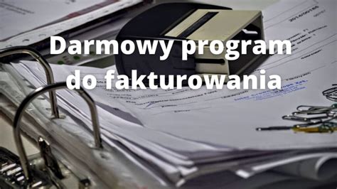 Darmowy Program Do Fakturowania Online Zestawienie Sukces Studio