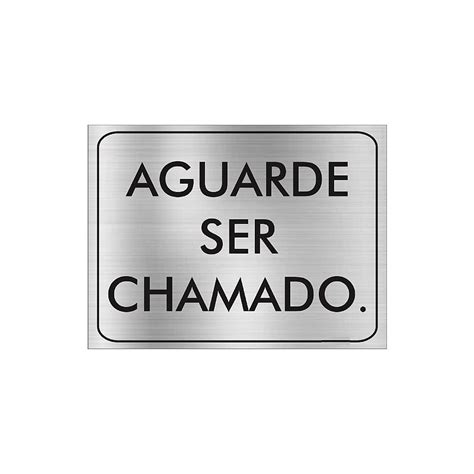 Placa Aguarde Ser Chamado Aluminio Shock Visual E Commerce