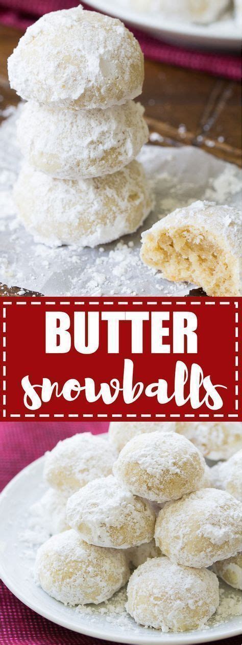 These Butter Snowballs Cookies Are Soft Buttery Melt In Your Mouth