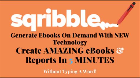 Sqribble Generate Ebooks On Demand With NEW Technology Create AMAZING