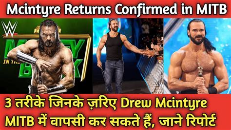 Drew Mcintyre Returns Confirmed For MITB 2023 Seth Rollins Drew