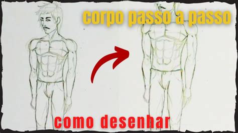 Como Desenhar Corpo Masculino Como Desenhar Corpo Facil Como