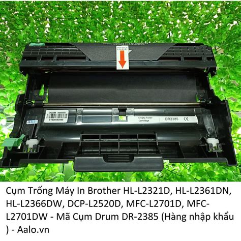 CỤM TRỐNG BROTHER 2385 DR2385 DR 2385 dùng cho máy in BROTHER HL L2321D