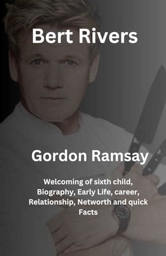 Gordon Ramsay: Welcoming of sixth child, Biography, Early Life, career ...