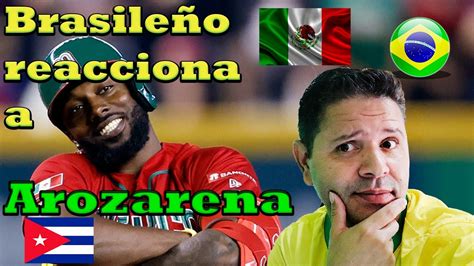 Brasile O Reacciona Randy Arozarena El Cubano M S Mexicano Youtube