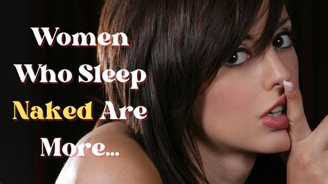 Psychology Says Women Who Sleep Naked Youtube