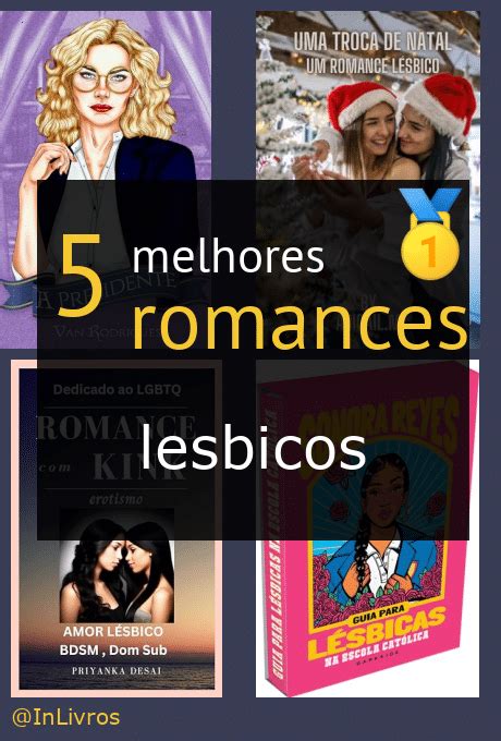 Os 5 Melhores Romances Lesbicos 🥇 Nossas Recomendações