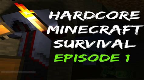 Hardcore Minecraft Episode 1 Youtube