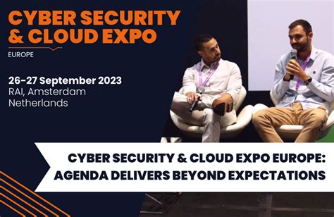 Cyber Security Cloud Expo Europe Agenda Delivers Beyond Expectations