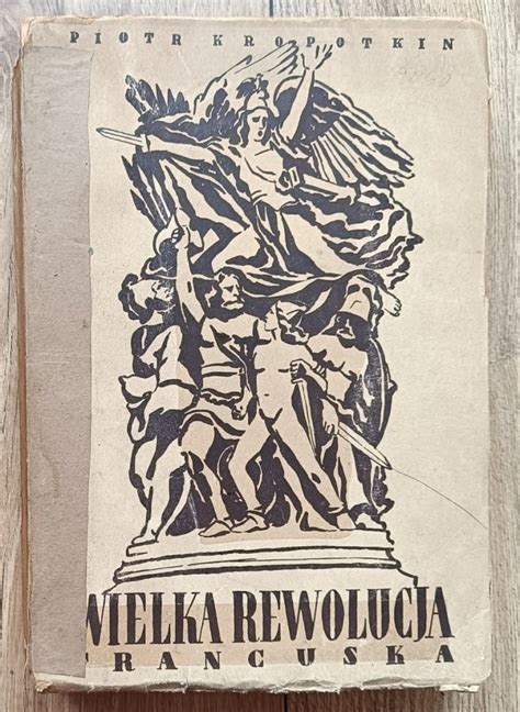 Piotr Kropotkin Wielka Rewolucja Francuska