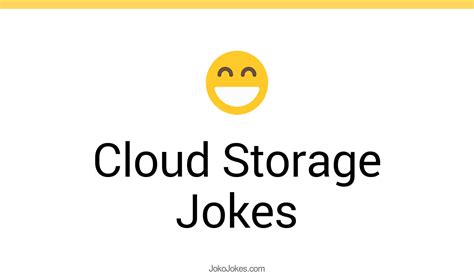 Cloud Storage Jokes And Funny Puns Jokojokes