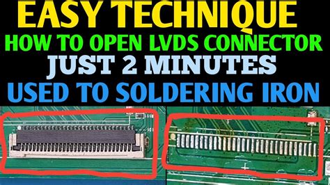 How To Open Lvds Connector By Soldering Iron Led Tv Pcb Lvds