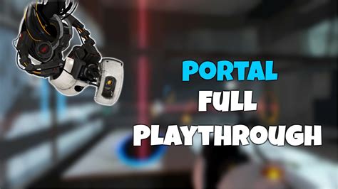 Portal Full Game Playthrough Youtube